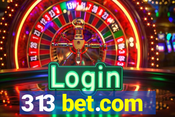 313 bet.com